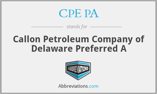 CPE PA - Callon Petroleum Company of Delaware Preferred A